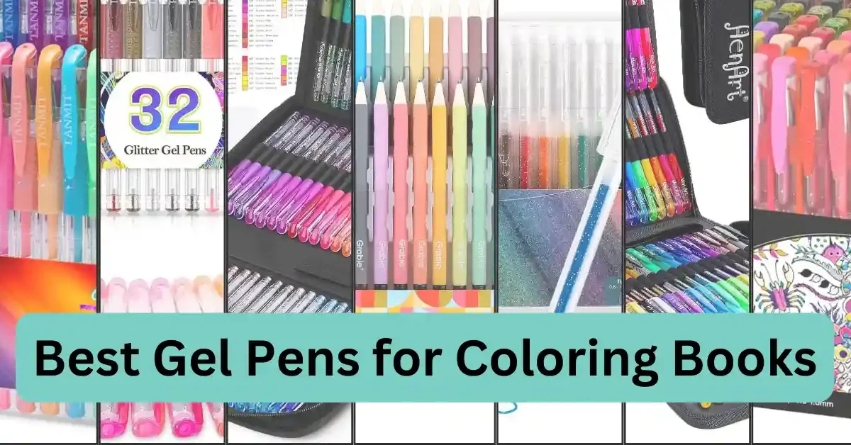 Best Gel Pens for Coloring Books